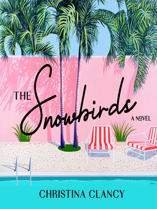 Title details for The Snowbirds by Christina Clancy - Available